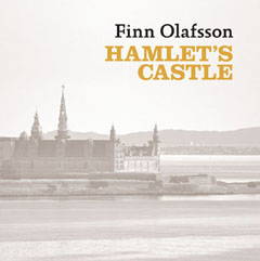 FINN OLAFSSON: 'Hamlet's Castle'